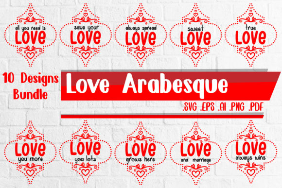 Love Arabesque Bundle Svg Eps Ai Png Pdf for Crafts and Graphics